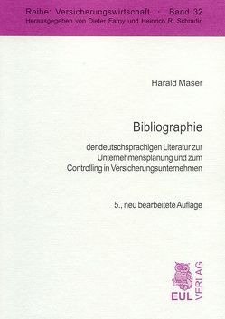 Bibliographie der deutschsprachigen Literatur zur Unternehmensplanung und zum Controlling in Versicherungsunternehmen von Maser,  Harald