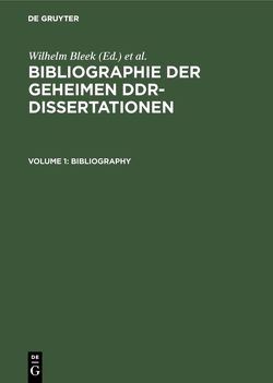 Bibliographie der geheimen DDR-Dissertationen von Bleek,  Wilhelm, Mertens,  Lothar