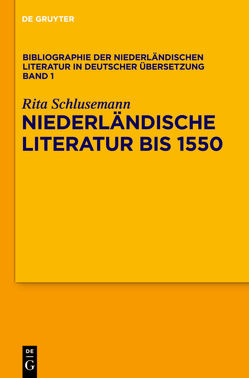 Bibliographie der niederländischen Literatur in deutscher Übersetzung / Niederländische Literatur bis 1550 von Schlusemann,  Rita