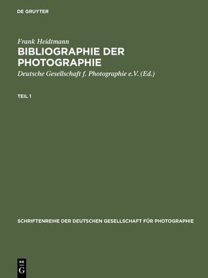 Bibliographie der Photographie von Heidtmann,  Frank