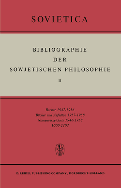 Bibliographie der Sowjetischen Philosophie von Blakeley,  J.E., Bochenski,  J.M.