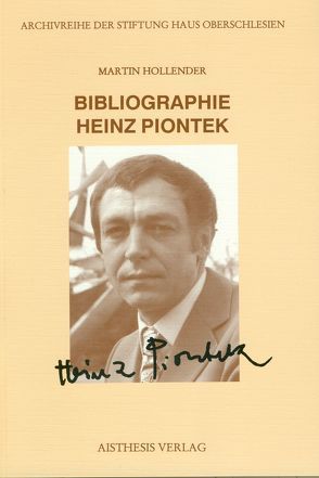Bibliographie Heinz Piontek von Hollender,  Martin, Kosellek,  Gerhard