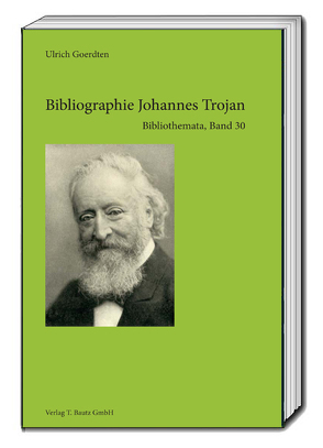 Bibliographie Johannes Trojan von Goerdten,  Ulrich