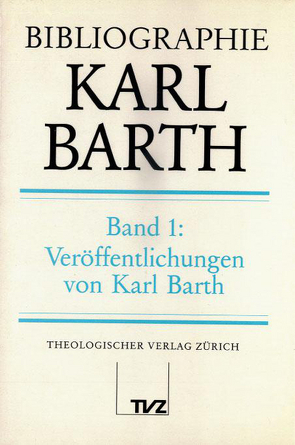 Bibliographie Karl Barth von Barth,  Karl, Drewes,  Hans-Anton, Wildi,  Hans Markus