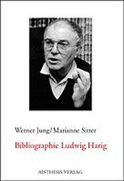 Bibliographie Ludwig Harig von Jung,  Werner, Sitter,  Marianne