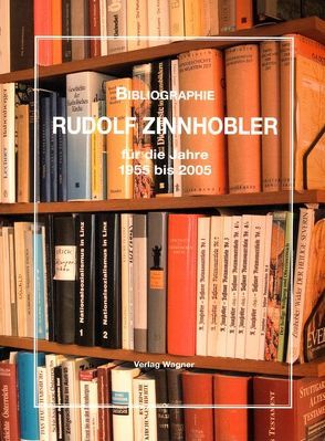 Bibliographie Rudolf Zinnhobler für die Jahre 1955-2005 von Wagner,  Helmut