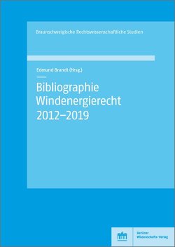 Bibliographie Windenergierecht 2012–2019 von Brandt,  Edmund