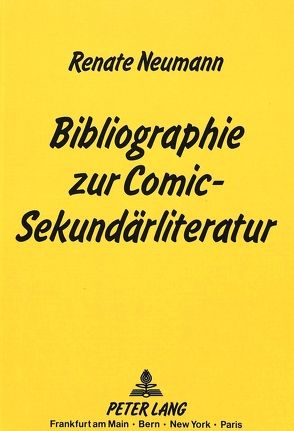 Bibliographie zur Comic-Sekundärliteratur von Neumann,  Renate