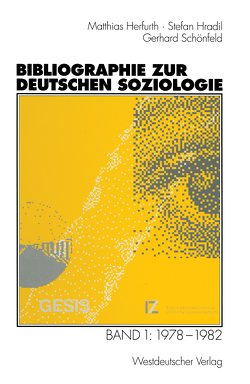 Bibliographie zur deutschen Soziologie von Herfurth,  Matthias, Hradil,  Stefan, Moske,  Klaus, Mueller,  Juergen, Schönfeld,  Gerhard