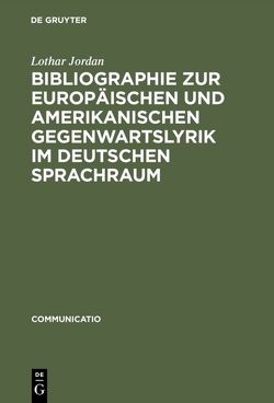Bibliographie zur europäischen und amerikanischen Gegenwartslyrik im deutschen Sprachraum von Jordan,  Lothar