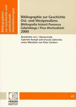 Bibliographie zur Geschichte Ost- und Westpreußens 2000 von Kempf,  Gabriele, Zaborska,  Urszula