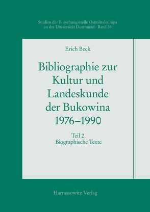 Bibliographie zur Kultur und Landeskunde der Bukowina 1976-1990 von Beck,  Erich