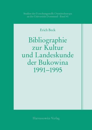 Bibliographie zur Kultur und Landeskunde der Bukowina 1991-1995 von Beck,  Erich