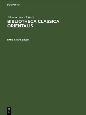 Bibliotheca Classica Orientalis / 1958 von Berlin,  Institut für griechisch-römische Altertumskunde bei der Deutschen Akademie der Wissenschaften zu, Irmsch,  Johannes