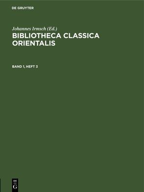 Bibliotheca Classica Orientalis / Bibliotheca Classica Orientalis. Band 1, Heft 3 von Berlin,  Institut für griechisch-römische Altertumskunde bei der Deutschen Akademie der Wissenschaften zu, Irmsch,  Johannes