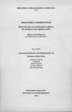 Bibliotheca Dissidentium XXIII von Balázs,  Mihály, Haas,  Éva, Keserü,  Gizella, Németh,  Katalin, Poszár,  Annamária