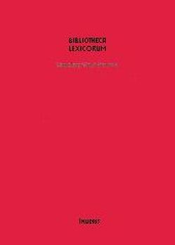 Bibliotheca Lexicorum – Kommentiertes Verzeichnis der Sammlung Otmar Seemann von Peche,  Martin, Wetscherek,  Hugo