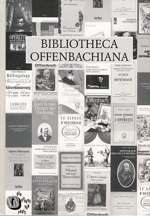 Bibliotheca Offenbachiana von Dohr,  Christoph, Rüllke,  Kerstin, Schipperges,  Thomas