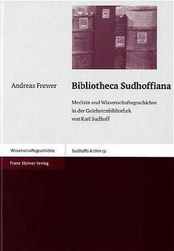 Bibliotheca Sudhoffiana von Frewer,  Andreas