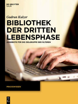 Bibliothek der dritten Lebensphase von Kulzer,  Gudrun