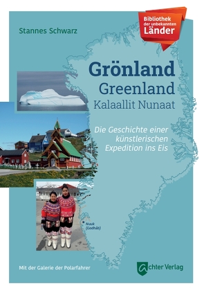 Bibliothek der unbekannten Länder: Grönland von Schwarz,  Stannes