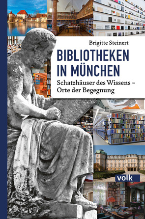 Bibliotheken in München von Steinert,  Brigitte