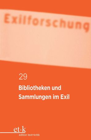 Bibliotheken und Sammlungen im Exil von Krohn,  Claus-Dieter, Winckler,  Lutz