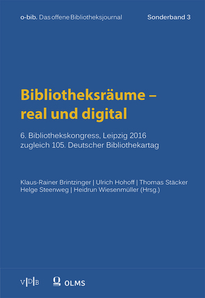 Bibliotheksräume – real und digital von Brintzinger,  Klaus-Rainer, Hohoff,  Ulrich, Stäcker,  Thomas, Steenweg,  Helge, Wiesenmüller,  Heidrun