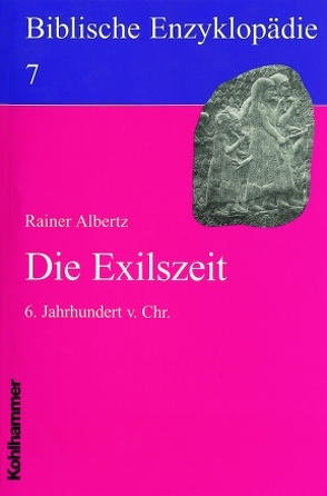 Die Exilszeit von Albertz,  Rainer, Dietrich,  Walter, Stegemann,  Wolfgang