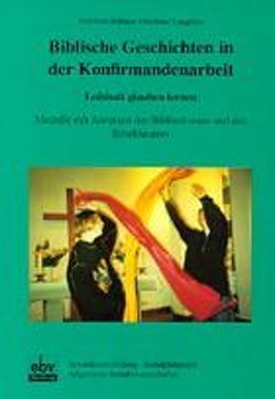 Biblische Geschichten in der Konfirmandenarbeit von Hübner,  Reinhard, Langbein,  Ekkehard