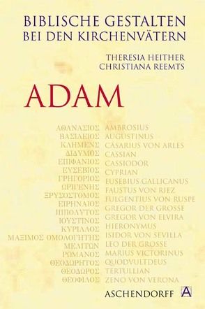 Biblische Gestalten bei den Kirchenvätern: Adam von Heither,  Theresia, Reemts,  Christiana