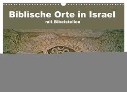 Biblische Orte in Israel mit Bibelstellen (Wandkalender 2024 DIN A3 quer), CALVENDO Monatskalender von Vorndran,  Hans-Georg