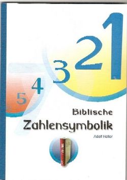 Biblische Zahlensymbolik von Heller,  Adolf