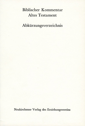 Biblischer Kommentar Altes Testament – Abkürzungsverzeichnis von Noth,  Martin