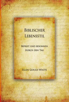 Biblischer Lebensstil von Rosenthal,  Patricia, White,  Ellen Gould