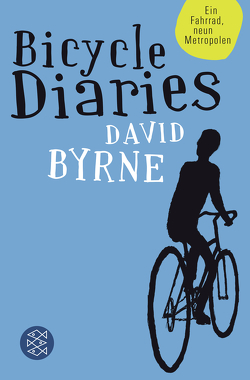 Bicycle Diaries von Byrne,  David, Jakobeit,  Brigitte