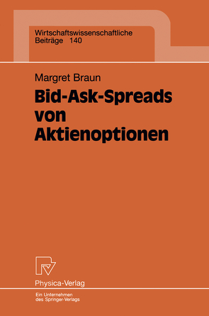 Bid-Ask-Spreads von Aktienoptionen von Braun,  Margret