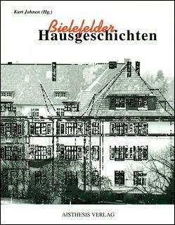 Bielefelder Hausgeschichten von Becker,  Silvia, Breitz,  Heide, Gieselmann,  Anke, Johnen,  Kurt