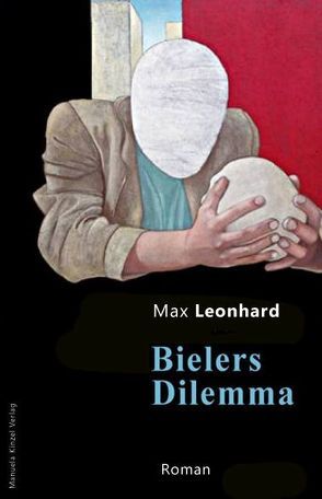 Bielers Dilemma von Leonhard,  Max