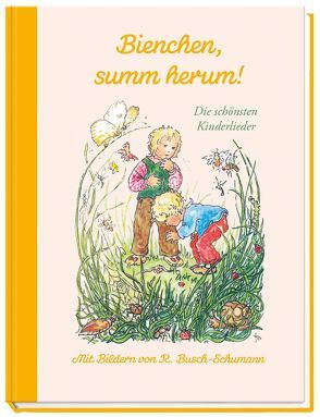 Bienchen, summ herum! von Busch-Schumann,  Ruthild