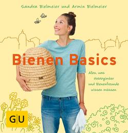 Bienen Basics von Bielmeier,  Armin, Bielmeier,  Sandra