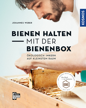 Bienen halten mit der BienenBox von Weber,  Johannes