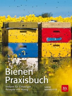 Bienen Praxisbuch von Armbruster,  Sabine