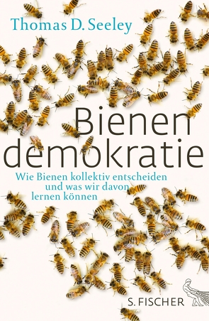 Bienendemokratie von Seeley,  Thomas D., Vogel,  Sebastian