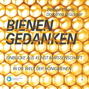 Bienengedanken von Brückner,  Dorothea, Haydn,  Michael, Stiftung,  Schweisfurth, Thierig,  Bettina