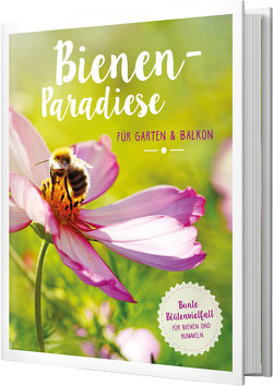 Bienenparadiese für Garten & Balkon von Börner,  Erika, Weidenweber,  Christina