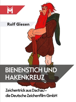 Bienenstich und Hakenkreuz von Giesen,  Rolf