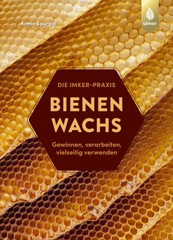 Bienenwachs von Spürgin,  Armin