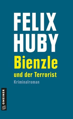 Bienzle und der Terrorist von Huby,  Felix