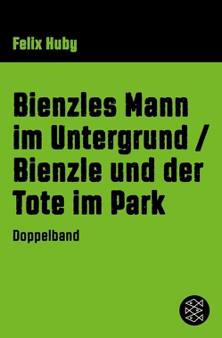Bienzles Mann im Untergrund / Bienzle und der Tote im Park von Huby,  Felix